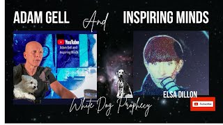 Elsa Dillon Shares the WHITE DOG PROPHECY with Adam Gell [upl. by Hilliary]