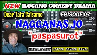 ILOCANO COMEDY DRAMA  PASPASUROT  RAMIL LETTER SENDER  NAGGANAS JO 07  NEW EPISODE [upl. by Racso]