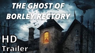 THE GHOST OF BORLEY RECTORY 2021 trailer [upl. by Sueaddaht]