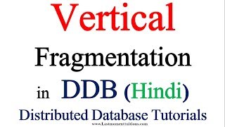 Vertical fragmentation in Hindi  Distributed Database Tutorials [upl. by Naamann]