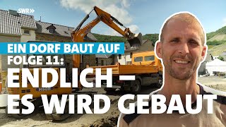 Endlich Es wird gebaut – HochwasserKatastrophe im Ahrtal Ein Dorf baut auf  Folge 11 [upl. by Tudela993]