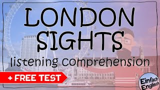 LONDON SIGHTS  listening comprehension 👂  test ✏️  Einfach Englisch [upl. by Acissehc]