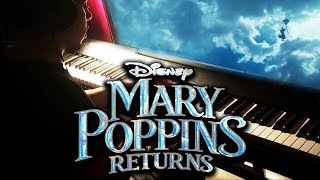 Theme from Mary Poppins Returns  PIANO COVER [upl. by Laryssa991]