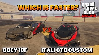 GTA 5 WHICH is FASTER ITALI GTB CUSTOM or OBEY 10F [upl. by Lemire]