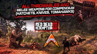 RDR2  All Throwables and Melee Weapons for Compendium Hatchets Knives Tomahawks [upl. by Tandy]