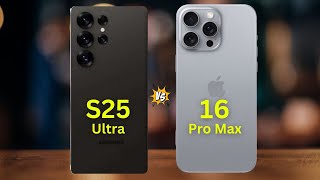 Samsung S25 Ultra vs iPhone 16 Pro Max Which Smartphone Reigns SUPREME [upl. by Mylander]