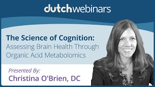 The Science of Cognition Assessing Brain Health Through Organic Acid Metabolomics [upl. by Ari]