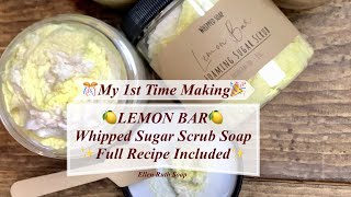 1st Time Making 🍋 FOAMING WHIPPED SUGAR SCRUB SOAP 🍋  Recipe Included  Ellen Ruth Soap [upl. by Audwin]