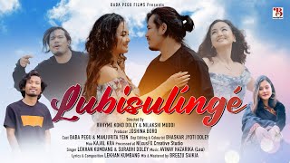 LUBISULINGE  Baba Pegu amp Manjurita Yein  Official Video Song  Lekhan Kumbang amp Surabhi Doley [upl. by Sreip]