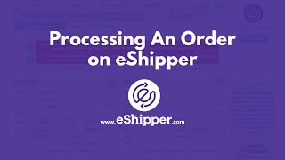 Processing An Order on eShipper [upl. by Idola374]