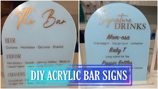 DIY ACRYLIC BAR SIGN  Custom Bar Signs for Weddings Babyshowers amp MORE [upl. by Junina871]