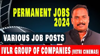 2024 Jobs in IVLR Group of Companies  Tamlnadu Latest Employment Opportunity 2024  Tamil  VVVSI [upl. by Rheba]