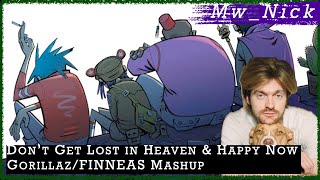 Dont Get Lost in Heaven amp Happy Now GorillazFINNEAS Mashup  MwNick [upl. by Tigges]