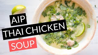 Thai AIP Chicken Soup Recipe Make now or freeze for later [upl. by Choo]