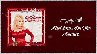 Dolly Parton  Christmas on the Square Audio [upl. by Wildermuth246]