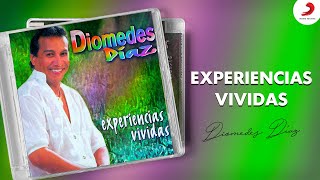 Diomedes Díaz  Experiencias Vividas Album [upl. by Tolland]