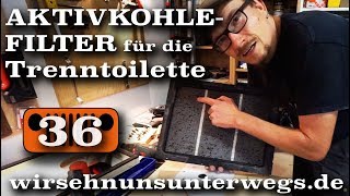 Aktivkohlefilter für die Trenntoilette im Microcamper  AusbauVlog36  wirsehnunsunterwegsde [upl. by Shull]