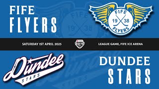 Highlights  Fife Flyers VS Dundee Stars 1st April 2023 [upl. by Coombs]