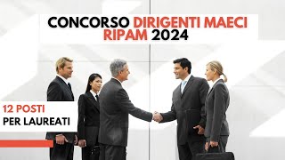 Concorso Dirigenti Maeci RIPAM 2024 12 posti per laureati [upl. by Chic]