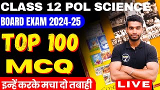 Class 12 Political Science Top 100 Important MCQ For Pre Board 202425 [upl. by Rojam637]