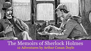 The Memoirs of Sherlock Holmes 1894 Full Audiobook 12 Adventures read by Greg Wagland [upl. by Ahsial106]