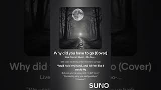 Why did you have to go Live Version [upl. by Dedric]