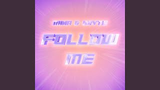 Follow Me [upl. by Nnayd]