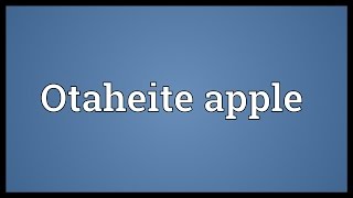 Otaheite apple Meaning [upl. by Nahtanha]