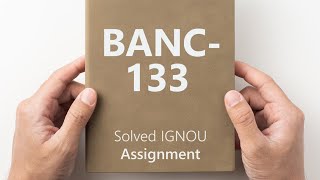 BANC133 solved assignment 202425  BANC133 solved assignment 2025  BANC133 assignment [upl. by Lark]