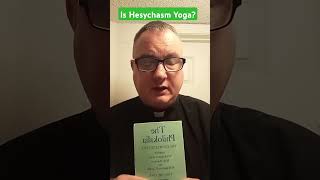 ☦️Is Hesychasm Yoga☦️ philokalia yoga [upl. by Rowen]