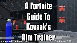 A Fortnite Guide To Kovaaks Aim Trainer  The Fastest Way To Improve Your Aim [upl. by Alejo]