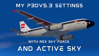 P3Dv53  Rex Skyforce amp Active Sky  How to Get the Best Settings [upl. by Bevus]