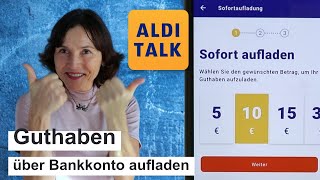 Aldi Talk Guthaben über Bankkonto mit der App aufladen [upl. by Ragde899]