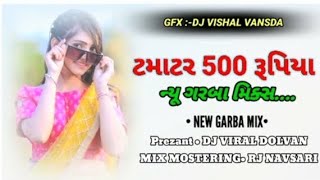 TAMATAR 500 RUPIYA NEW GARBA MIX DJ VIRAL DOLVAN FT DJ RJ NAVSARI [upl. by Crofton]