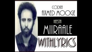 AXMED MOOGE  MIIRAALE  HEES QORAN  SOMALI LYRICS SONG [upl. by Bazil]