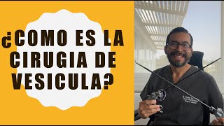 CÓMO ES LA CIRUGIA DE VESICULA [upl. by Asaeret]