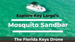 A Day in Mosquito Sandbar Key Largo Drone 4K thefloridakeys [upl. by Nwahsauq932]