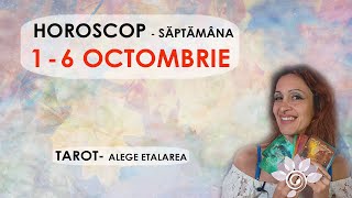 HOROSCOP 1  6 OCTOMBRIE Săptămanal TAROT  Alege Zodia Interactiv  Util  Atentie [upl. by Alviani]