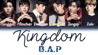 BAP 비에이피  Kingdom Korean Ver  HanRomEng  Color Coded Lyrics [upl. by Fey]