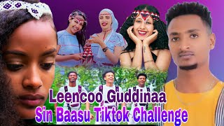 Leencoo Guddinaa Sin Baasu  New Ethiopian Afaan Oromoo Music Video Tiktok Challenge [upl. by Shipley]