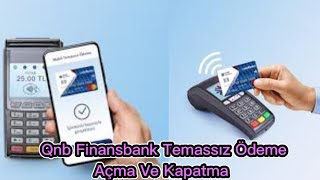 Qnb Finansbank Temassız Açma  Qnb Finansbank Temassız Kapatma [upl. by Curzon]