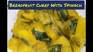 Authentic Breadfruit Curry with Spinach Sri Lankan Recipe  Del Curry  Episode 13 [upl. by Notsae]