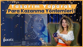 TASARIM YAPARAK PARA KAZANMA YÃ–NTEMLERÄ° PARA KAZANMA YOLLARI [upl. by Llemert]