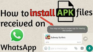 How to install APK files apps received on WhatsApp [upl. by Blood]