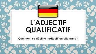 Ladjectif qualificatif en allemand adjectif attribut et adjectif épithète déclinaison [upl. by Kipper]