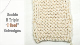 How to Knit Double amp Triple quotICordquot Edges  Easy Selvedge Knitting Tutorial  2 or 3 Stitches Wide [upl. by Ayouqes897]