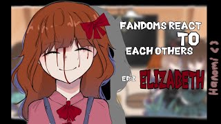 Fandoms react to each other’s episode2 Elizabeth afton tw in description [upl. by Assilaj131]