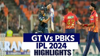 GT Vs PBKS IPL 2024 Highlights Gujarat Titans vs Punjab Kings Highlights IPL 2024 Match Highlights [upl. by Enyr]