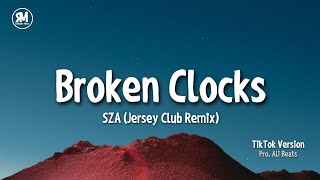 broken clocks jersey club remix tiktok version SZA Pro Ali Beats [upl. by Royd]