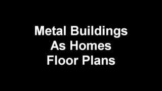 Metal Buildings As Homes Floor Plans [upl. by Garratt]